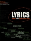 Lyrics : Writing Better Words for Your Songs - eBook