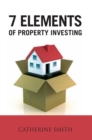 7 Elements of Property Investing - eBook