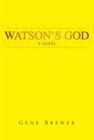 Watson's God : A Novel - eBook