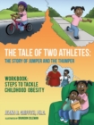 The Tale of Two Athletes: the Story of Jumper and the Thumper : Workbook: Steps to Tackle Childhood Obesity - eBook