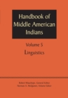 Handbook of Middle American Indians, Volume 5 : Linguistics - Book