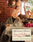Nothing Fancy : Recipes and Recollections of Soul-Satisfying Food - Book