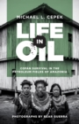 Life in Oil : Cofan Survival in the Petroleum Fields of Amazonia - Book