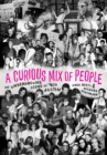 A Curious Mix of People : The Underground Scene of '90s Austin - eBook