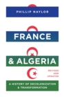 France and Algeria : A History of Decolonization and Transformation - Book