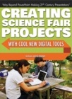 Creating Science Fair Projects with Cool New Digital Tools - eBook