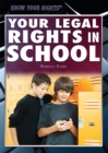 Your Legal Rights in School - eBook