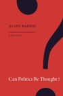 Can Politics Be Thought? - Book