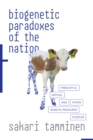 Biogenetic Paradoxes of the Nation : Finncattle, Apples, and Other Genetic-Resource Puzzles - Book