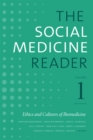 The Social Medicine Reader, Volume I, Third Edition : Ethics and Cultures of Biomedicine - eBook