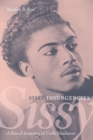 Sissy Insurgencies : A Racial Anatomy of Unfit Manliness - Book