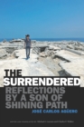 The Surrendered : Reflections by a Son of Shining Path - eBook