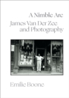 A Nimble Arc : James Van Der Zee and Photography - eBook