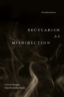 Secularism as Misdirection : Critical Thought from the Global South - eBook