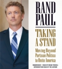 Taking a Stand : Moving Beyond Partisan Politics to Unite America - Book