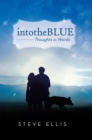 Intotheblue : Thoughts in Words - eBook