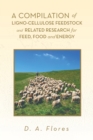 A Compilation of Ligno-Cellulose Feedstock and Related Research for Feed, Food and Energy - eBook