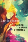 Enticements : Queer Legal Studies - eBook