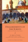 Disagreements of the Jurists : A Manual of Islamic Legal Theory - Book