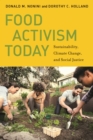 Food Activism Today : Sustainability, Climate Change, and Social Justice - Book