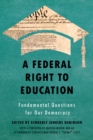 A Federal Right to Education : Fundamental Questions for Our Democracy - Book