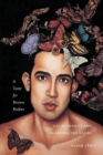 A Taste for Brown Bodies : Gay Modernity and Cosmopolitan Desire - Book