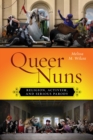 Queer Nuns : Religion, Activism, and Serious Parody - eBook