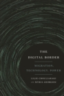 The Digital Border : Migration, Technology, Power - Book