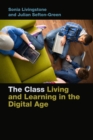 The Class : Living and Learning in the Digital Age - Book