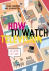 How to Watch Television, Second Edition - Book