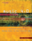 Music 4.0 : A Survival Guide for Making Music in the Internet Age - eBook