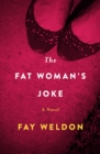 The Fat Woman's Joke : A Novel - eBook