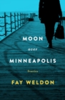 Moon Over Minneapolis : Stories - eBook