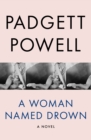 A Woman Named Drown : A Novel - eBook