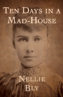 Ten Days in a Mad-House - eBook