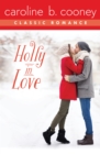 Holly in Love : A Cooney Classic Romance - eBook