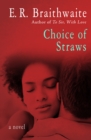 Choice of Straws : A Novel - eBook