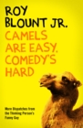 Camels Are Easy, Comedy's Hard - eBook