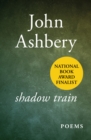 Shadow Train : Poems - eBook