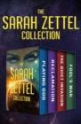 The Sarah Zettel Collection : Playing God, Reclamation, The Quiet Invasion, and Fool's War - eBook