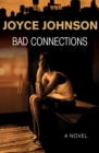 Bad Connections : A Novel - eBook