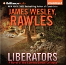 Liberators : A Novel of the Coming Global Collapse - eAudiobook