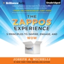 The Zappos Experience : 5 Principles to Inspire, Engage, and WOW - eAudiobook