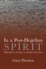 In a Post-Hegelian Spirit : Philosophical Theology as Idealistic Discontent - eBook