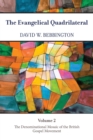 The Evangelical Quadrilateral : The Denominational Mosaic of the British Gospel Movement - Book