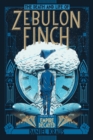 The Death and Life of Zebulon Finch, Volume Two : Empire Decayed - eBook