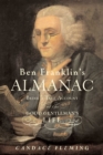 Ben Franklin's Almanac : Being a True Account of the Good Gentleman's Life - eBook