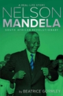 Nelson Mandela : South African Revolutionary - Book