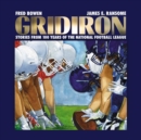 Gridiron : Stories from 100 Years of the National Football League - eBook