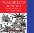 Crowded Land of Liberty - eAudiobook